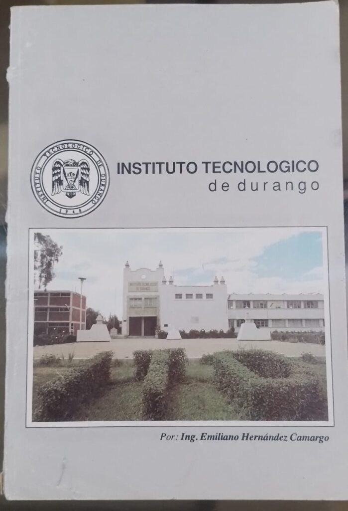 En este libro dejé el registro del Gral. Elpidio G Velázquez que construyó el edificio del Instituto Tecnológico de Durango (ITD), inaugurado el 11 de septiembre de 1944, por el Secretario de Educación Pública Jaime Torres Bodet.